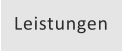 Leistungen