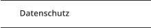 Datenschutz